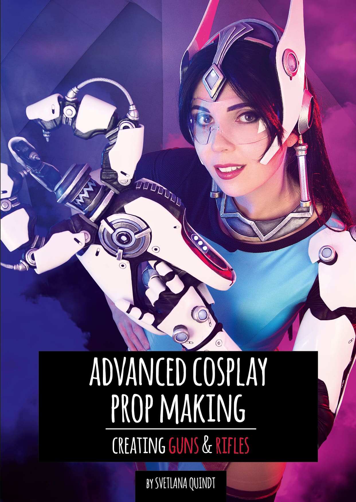 Advanced Cosplay Prop Making by Kamui Cosplay