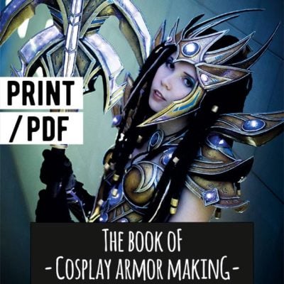 The Book of Cosplay Armor Making - Worbla and Wonderflex - Digital Download and/or Print Version by Kamui Cosplay