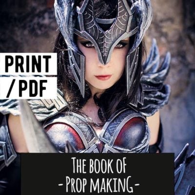 The Book of Prop Making - With Foam and Worbla - Digital Download and/or Print Version by Kamui Cosplay